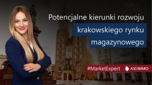 Potencjalne kierunki rozwoju krakowskiego rynku magazynowego