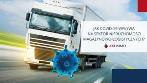 Jak Covid-19 wpływa na sektor nieruchomości magazynowo-logistycznych?