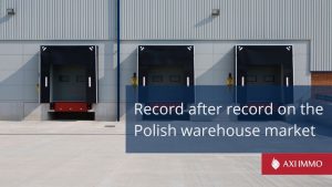 Record after record on the Polish warehouse market