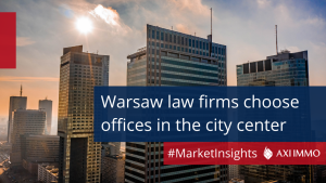 Warsaw law firms choose offices in the city center